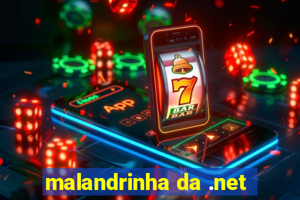 malandrinha da .net